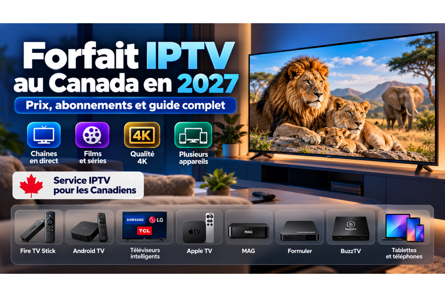 Forfait IPTV au Canada en 2027 : prix, abonnements et guide complet Forfait IPTV au Canada en 2027 : prix, abonnements et guide complet