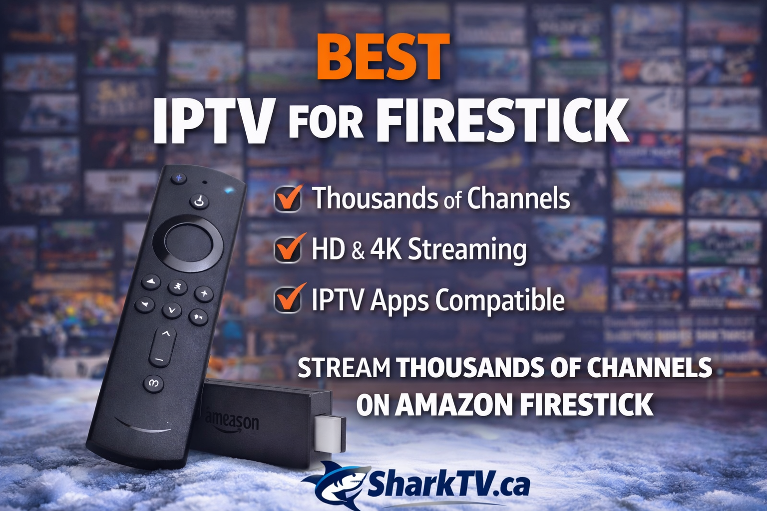 Best IPTV for Amazon Firestick – Complete Setup & Buying Guide Best IPTV for Amazon Firestick – Complete Setup & Buying Guide