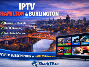 Hamilton IPTV - Best IPTV in Hamilton Ontario