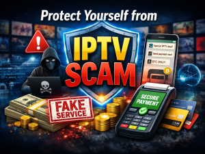 How to Avoid IPTV Scams & Choose a Reliable IPTV Provider (2026)
