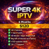 Super 4K IPTV 6 Months