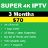 Super 4K IPTV 3 Months Super 4K IPTV 3 Months
